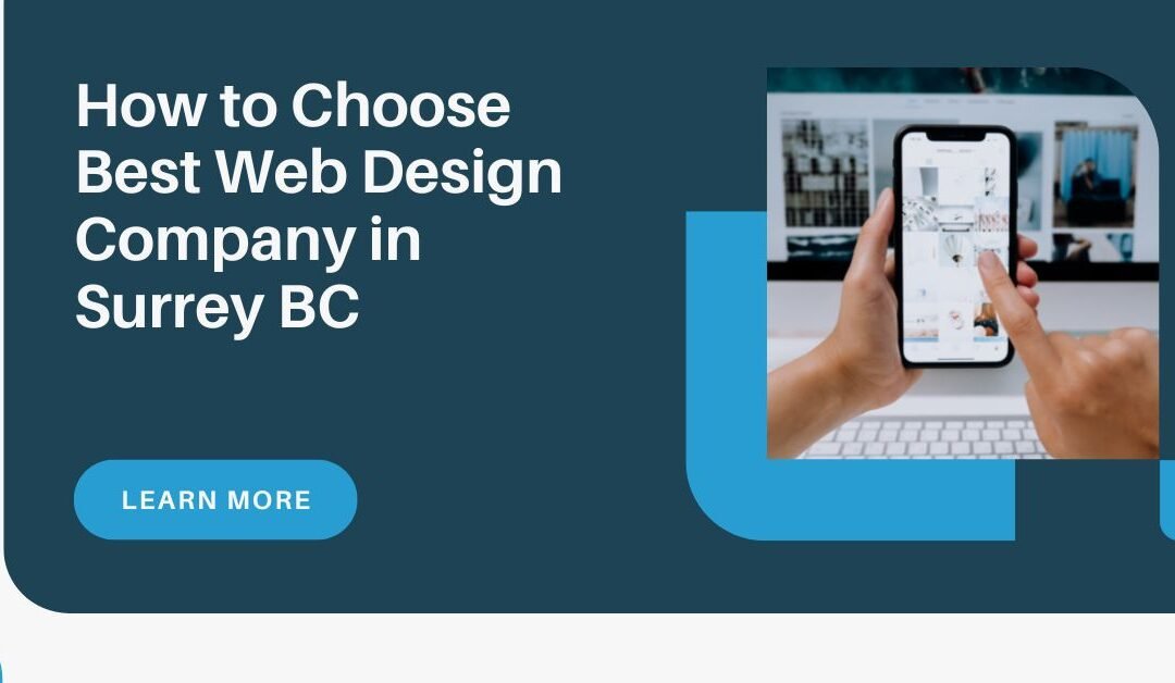 How to Choose Best Web Design Company in Surrey BC