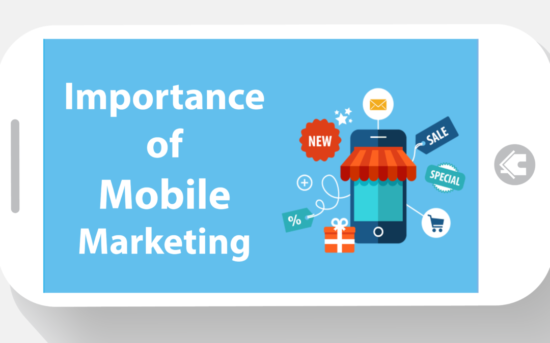 The importance of mobile marketing in today’s world